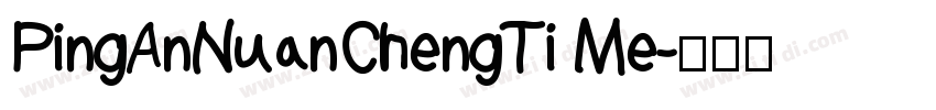 PingAnNuanChengTi Me字体转换